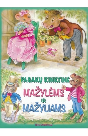 Pasakų rinktinė mažylėms ir mažyliams