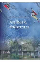 Atsibusk, kalistratai